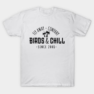 Birds and chill T-Shirt